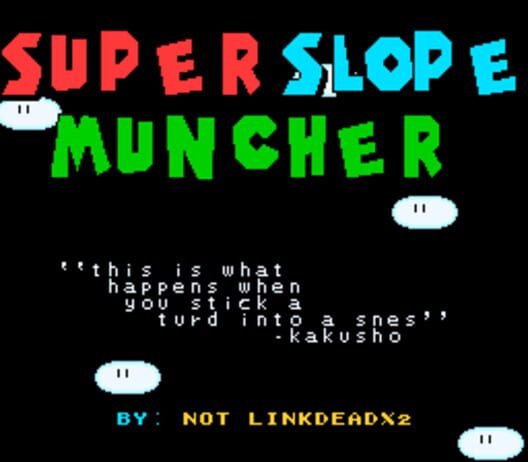 Super Slope Muncher