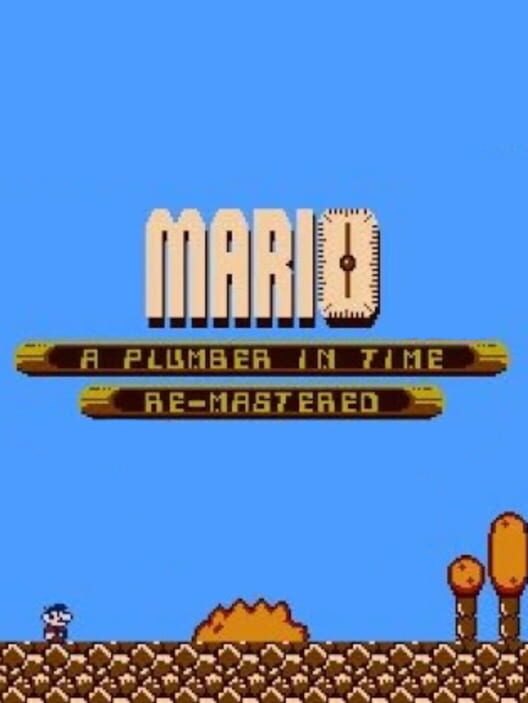 Mario a Plumber in Time Re-Mastered